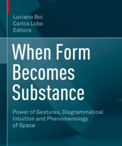 When Form Becomes Substance: Power of Gestures Diagrammatical Intuition and Phenomenology of Space ebook