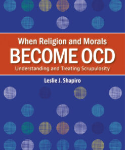 When Religion and Morals Become OCD: Understanding and Treating Scrupulosity ebook
