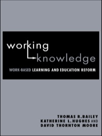 Working Knowledge: Work-Based Learning and Education Reform ebook