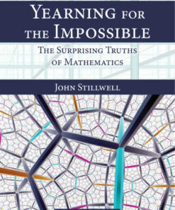 Yearning for the Impossible: Surprising Truths of Mathematics Se  ebook