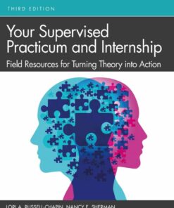 Your Supervised Practicum and Internship: Field Resources for Turning Theory into Action ebook