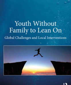 Youth Without Family to Lean On: Global Challenges and Local Interventions ebook