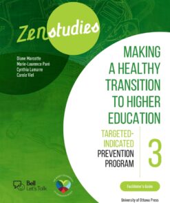 Zenstudies: Making a Healthy Transition to Higher Education - Module 3 - Facilitator's Guide: Targeted-Selective Prevention Program ebook