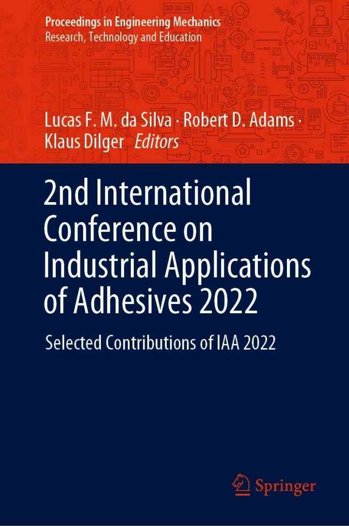 2nd International Conference on Industrial Applications of Adhesives 2022: Selected Contributions of IAA 2022 ebook