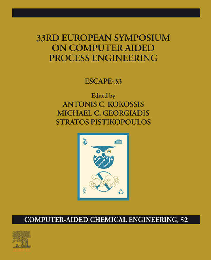 33rd European Symposium on Computer Aided Process Engineering: Escape-33 ebook