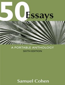 50 Essays A Portable Anthology 6th Edition by Samuel Cohen ebook