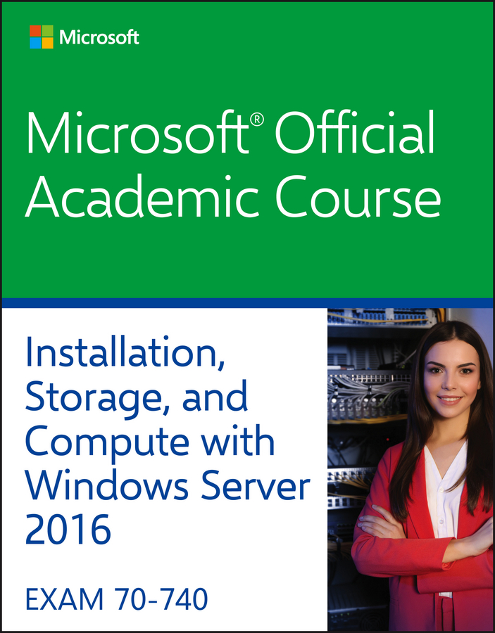 70-740 Installation, Storage, and Compute with Windows Server 2016 ebook