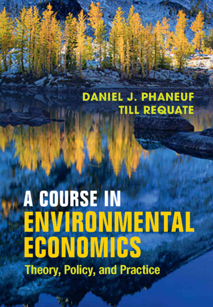 A Course in Environmental Economics: Theory, Policy, and Practice ebook