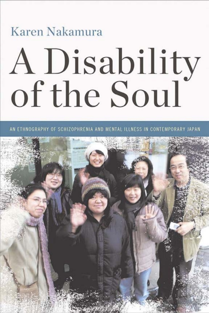 A Disability of the Soul: An Ethnography of Schizophrenia and Mental Illness in Contemporary Japan ebook