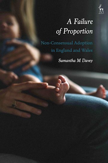 A Failure of Proportion: Non-Consensual Adoption in England and Wales ebook