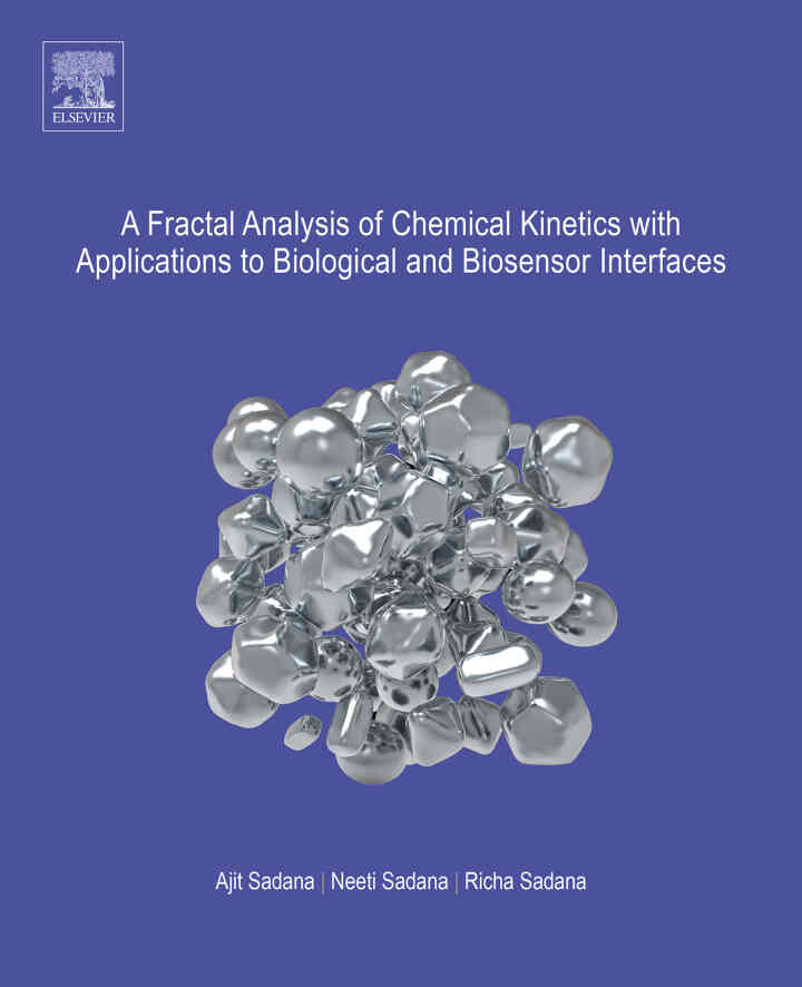 A Fractal Analysis of Chemical Kinetics with Applications to Biological and Biosensor Interfaces ebook