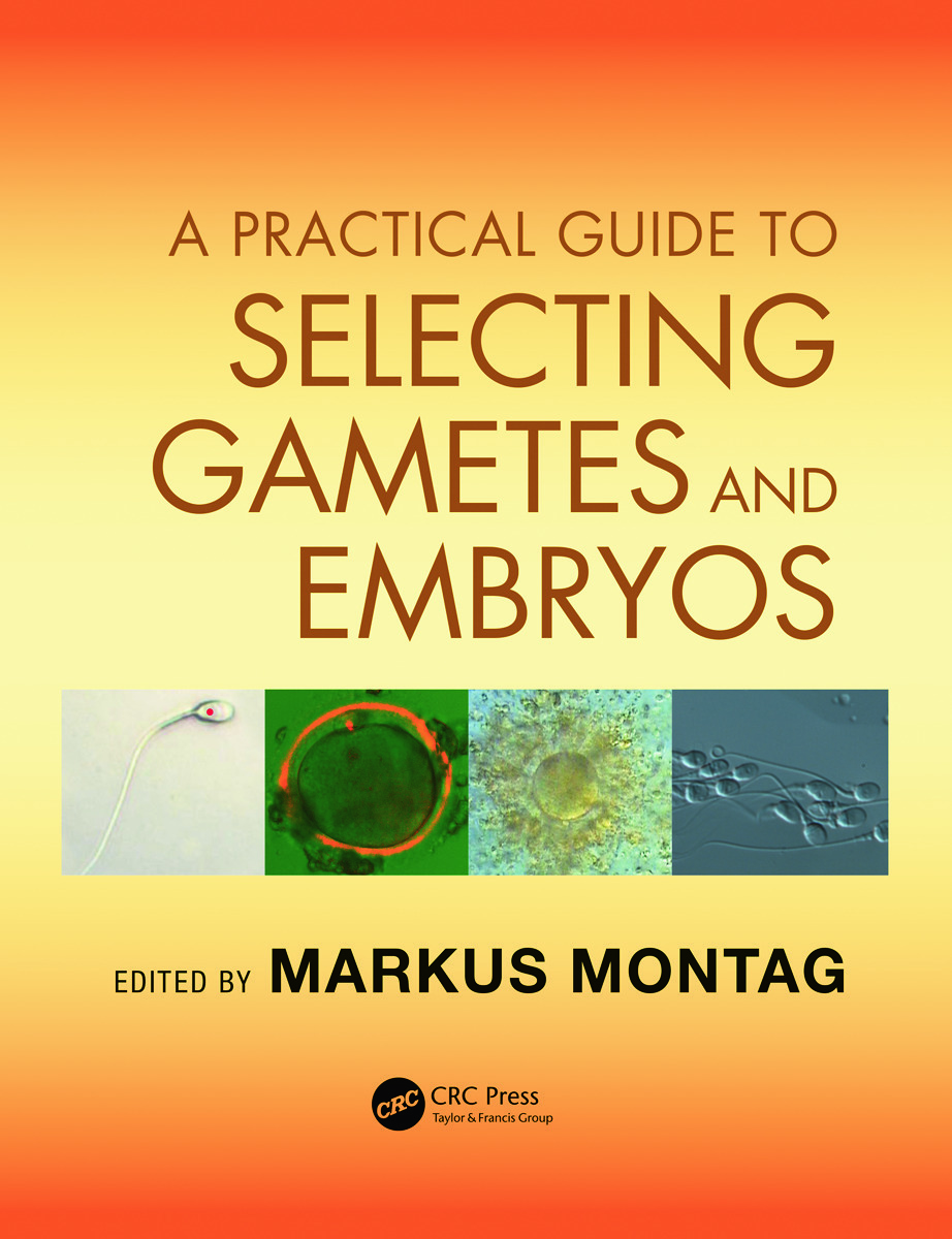 A Practical Guide to Selecting Gametes and Embryos ebook