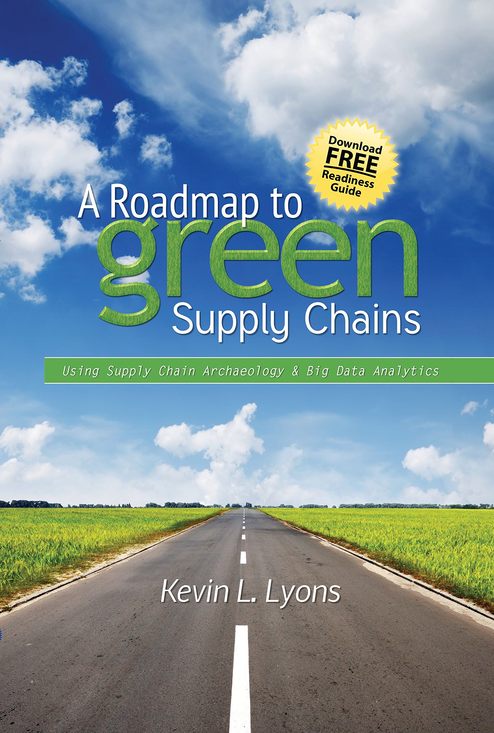 A Roadmap to Green Supply Chains: Using Supply Chain Archaeology and Big Data Analytics ebook