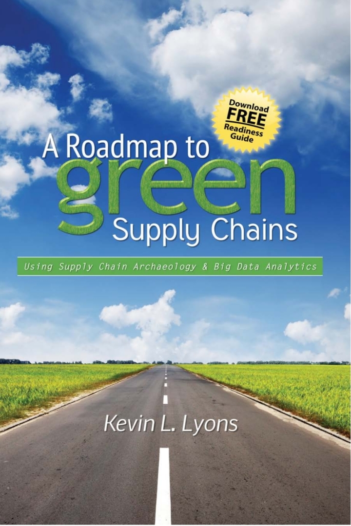 A Roadmap to Green Supply Chains: Using Supply Chain Archaeology and Big Data Analytics ebook