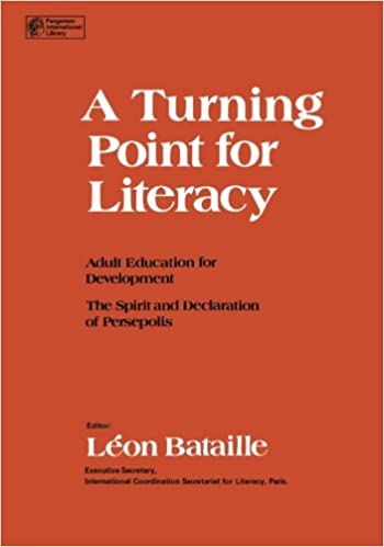 A Turning Point for Literacy: Adult Education for Development the Spirit and Declaration of Persepolis ebook