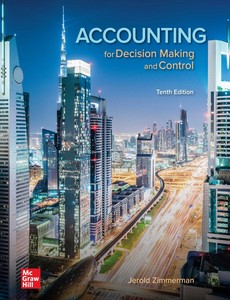 Accounting for Decision Making and Control 10th Edition by Jerold Zimmerman ebook