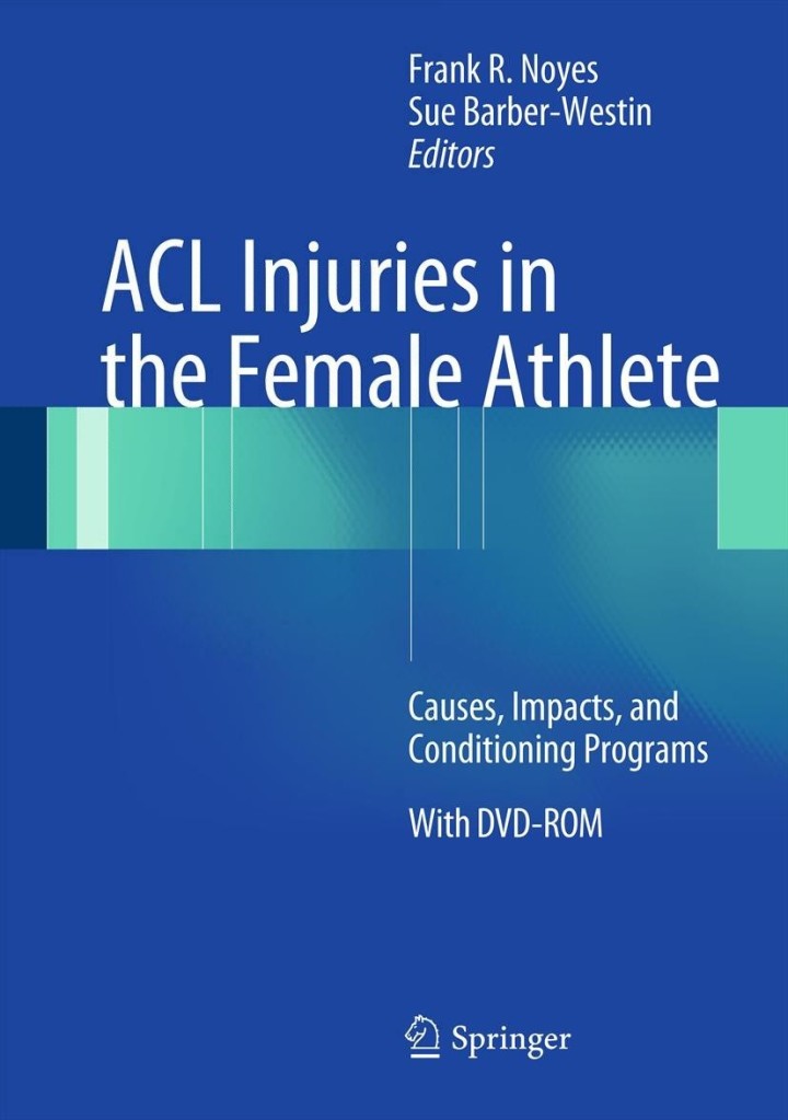 ACL Injuries in the Female Athlete: Causes, Impacts, and Conditioning Programs ebook