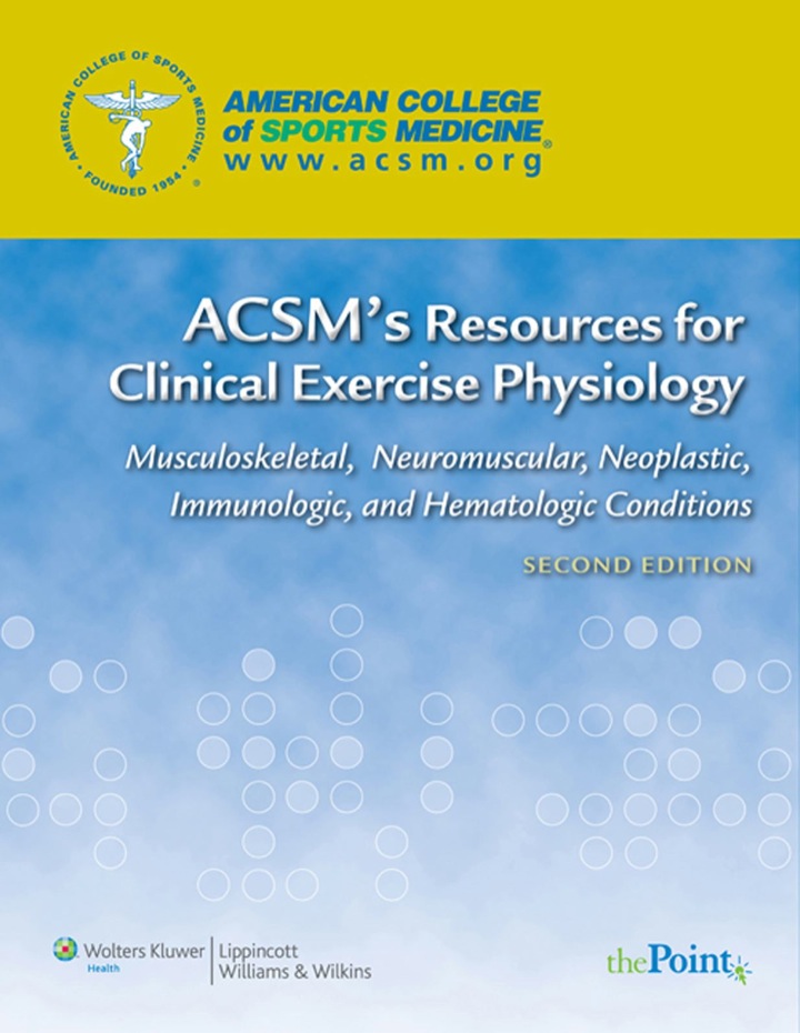 ACSM's Resources for Clinical Exercise Physiology: Musculoskeletal, Neuromuscular, Neoplastic, Immunologic, and Hematol ebook
