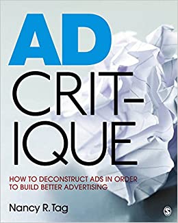 Ad Critique: How to Deconstruct Ads in Order to Build Better Advertising ebook