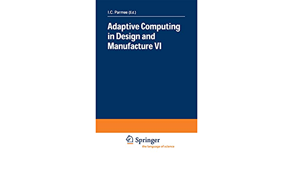 Adaptive Computing in Design and Manufacture VI ebook