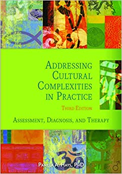 Addressing Cultural Complexities in Practice, Third Edition: Assessment, Diagnosis, and Therapy ebook