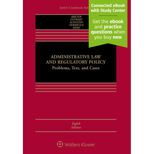 Administrative Law and Regulatory Policy: Problems, Text, and Cases [Connected with Study Center] ebook