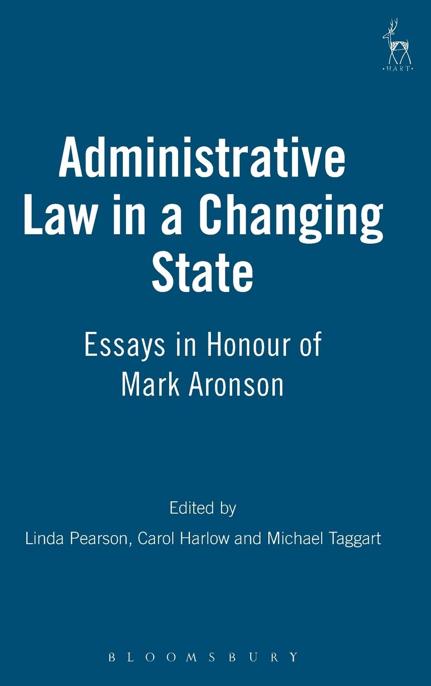 Administrative Law in a Changing State: Essays in Honour of Mark Aronson ebook