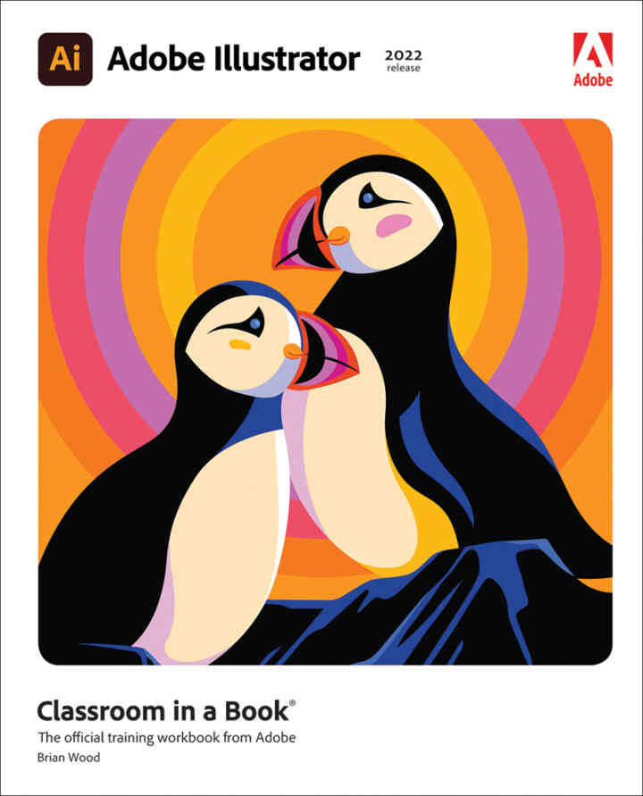 Adobe Illustrator Classroom in a Book (2022 release), 1st Edition ebook
