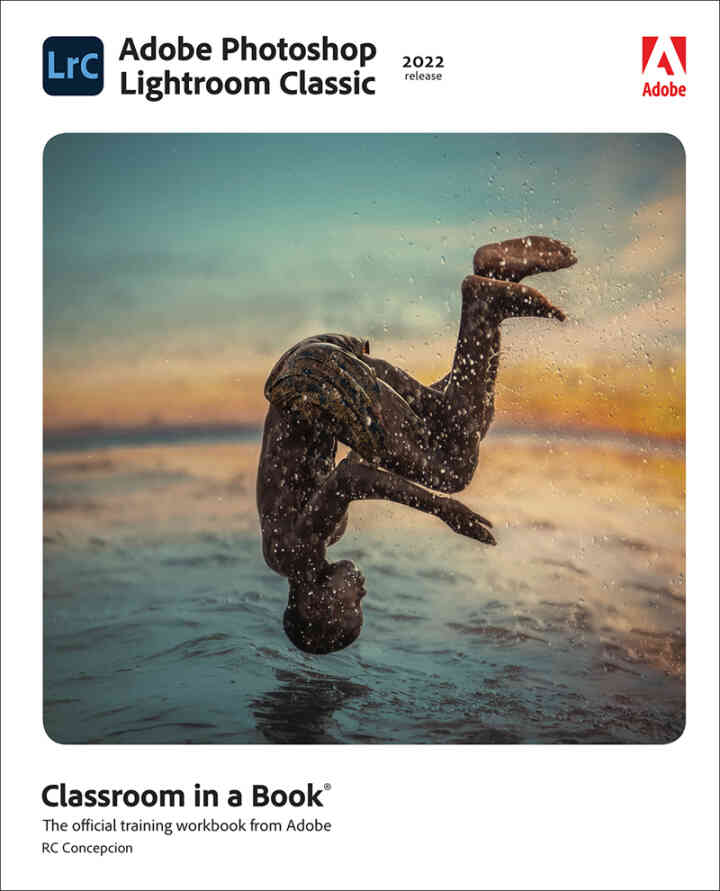Adobe Photoshop Lightroom Classic Classroom in a Book (2022 release), 1st Edition ebook