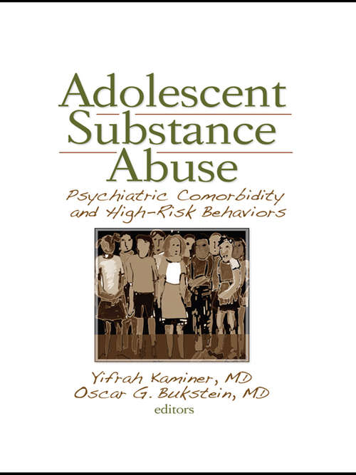 Adolescent Substance Abuse: Psychiatric Comorbidity and High Risk Behaviors ebook