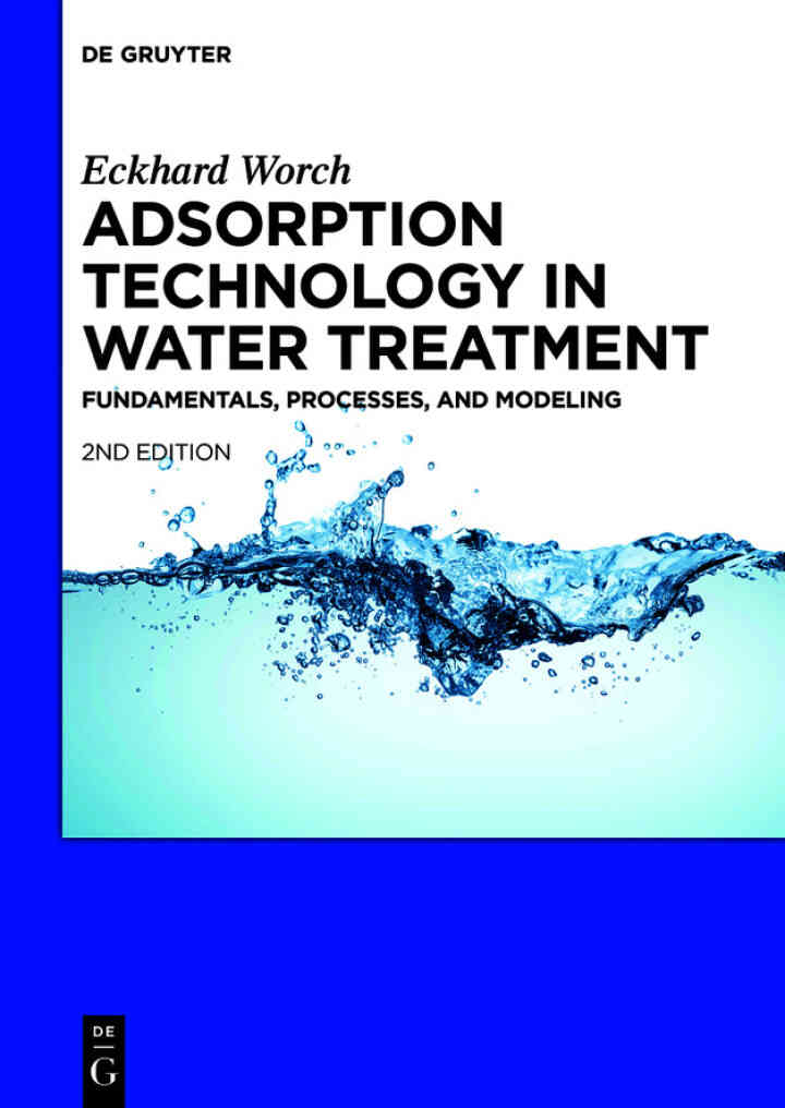 Adsorption Technology in Water Treatment: Fundamentals, Processes, and Modeling ebook