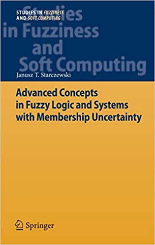 Advanced Concepts in Fuzzy Logic and Systems with Membership Uncertainty ebook