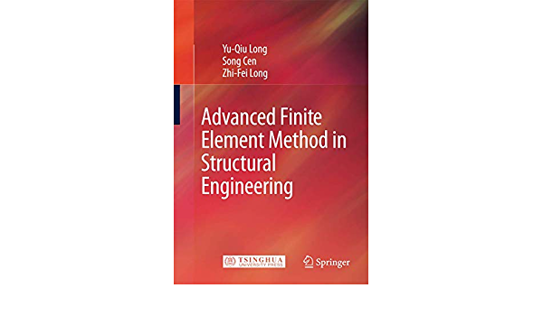 Advanced Finite Element Method in Structural Engineering ebook
