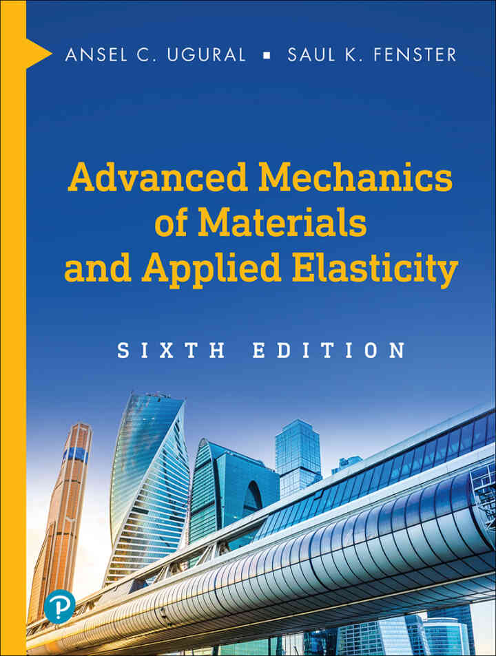 Advanced Mechanics of Materials and Applied Elasticity, 6th Edition ebook