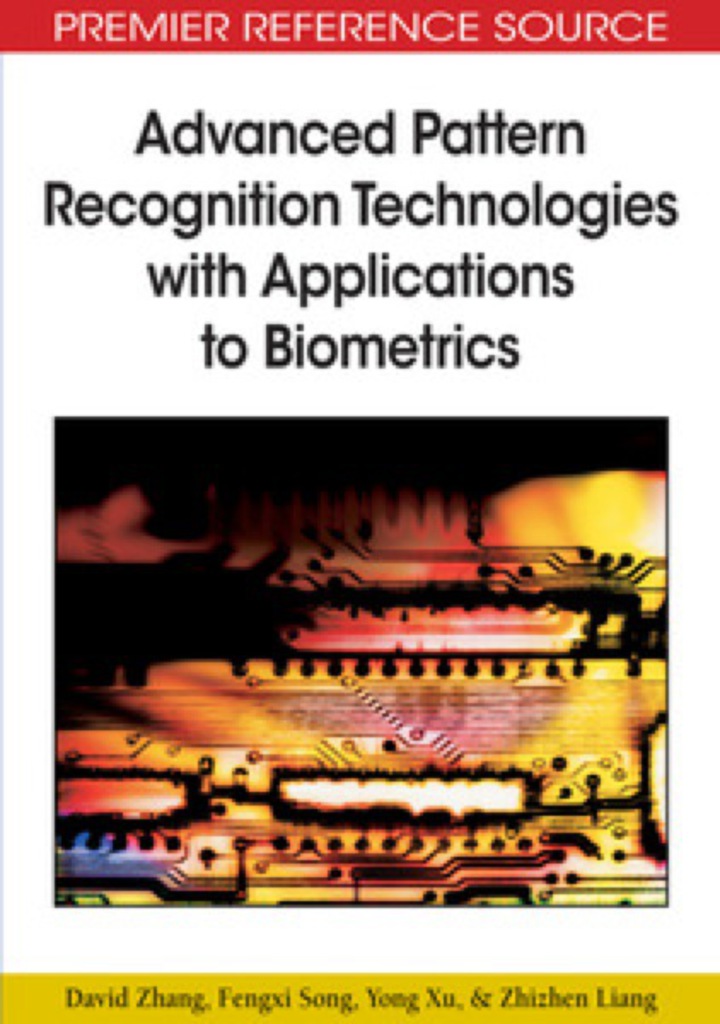 Advanced Pattern Recognition Technologies with Applications to Biometrics ebook
