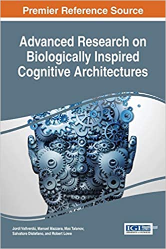 Advanced Research on Biologically Inspired Cognitive Architectures ebook