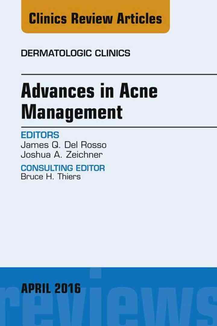 Advances in Acne Management, An Issue of Dermatologic Clinics ebook
