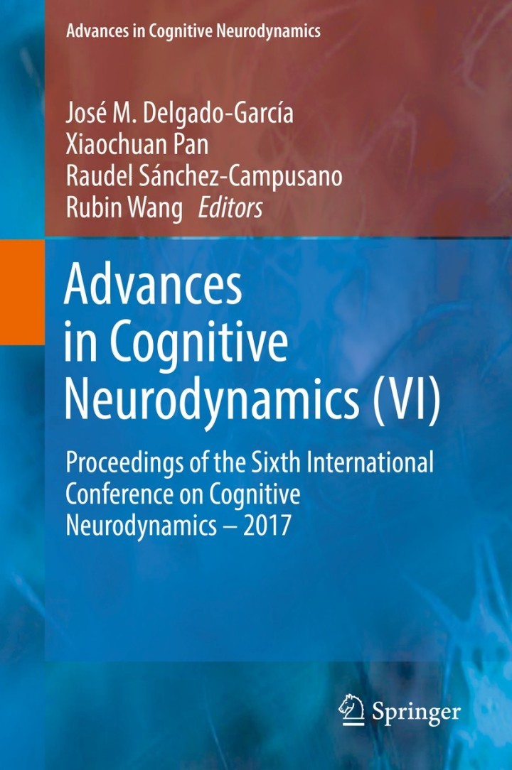 Advances in Cognitive Neurodynamics (VI)Proceedings of the Sixth International Conference on Cognitive Neurodynamics � 2017 ebook