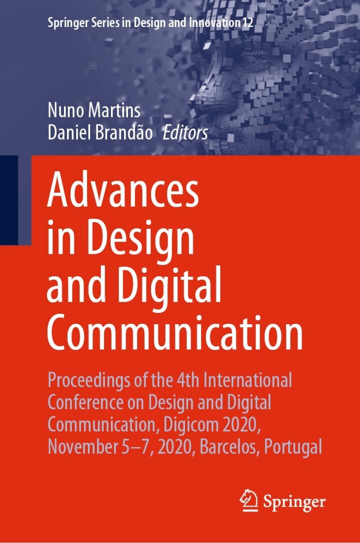 Advances in Design and Digital Communication : Proceedings of the 4th International Conference on Design and Digital Communication, Digicom 2020, November 5�7, 2020, Barcelos,Portugal ebook