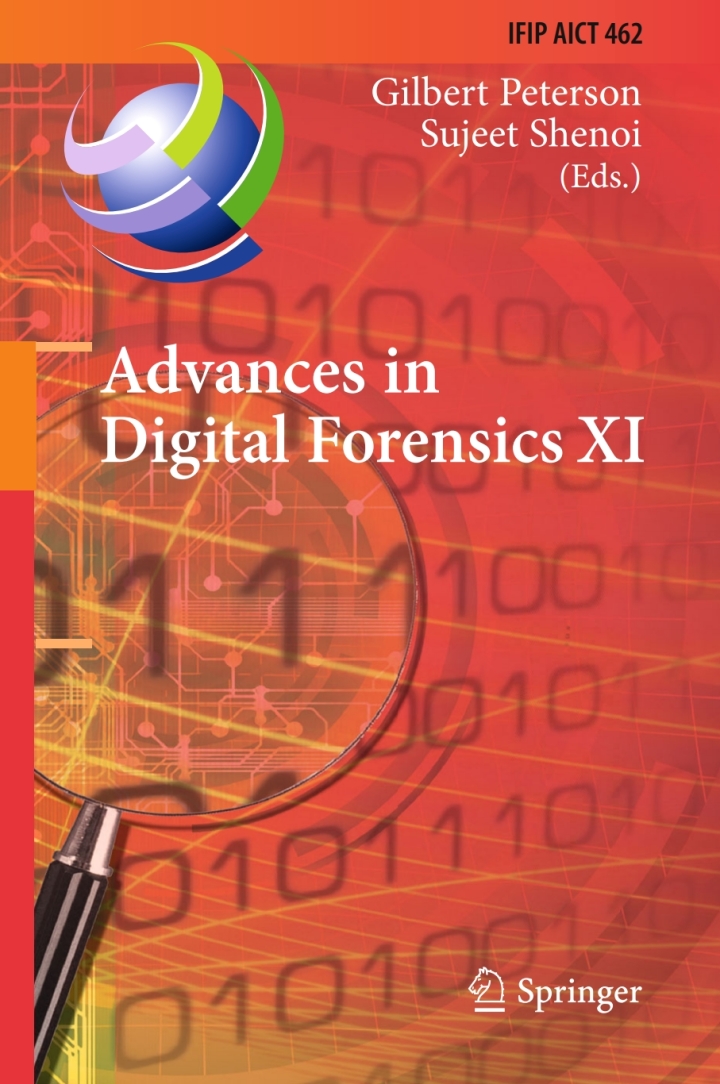 Advances in Digital Forensics XI: 11th IFIP WG 11.9 International Conference, Orlando, FL, USA, January 26-28, 2015, Revised Selected Papers ebook