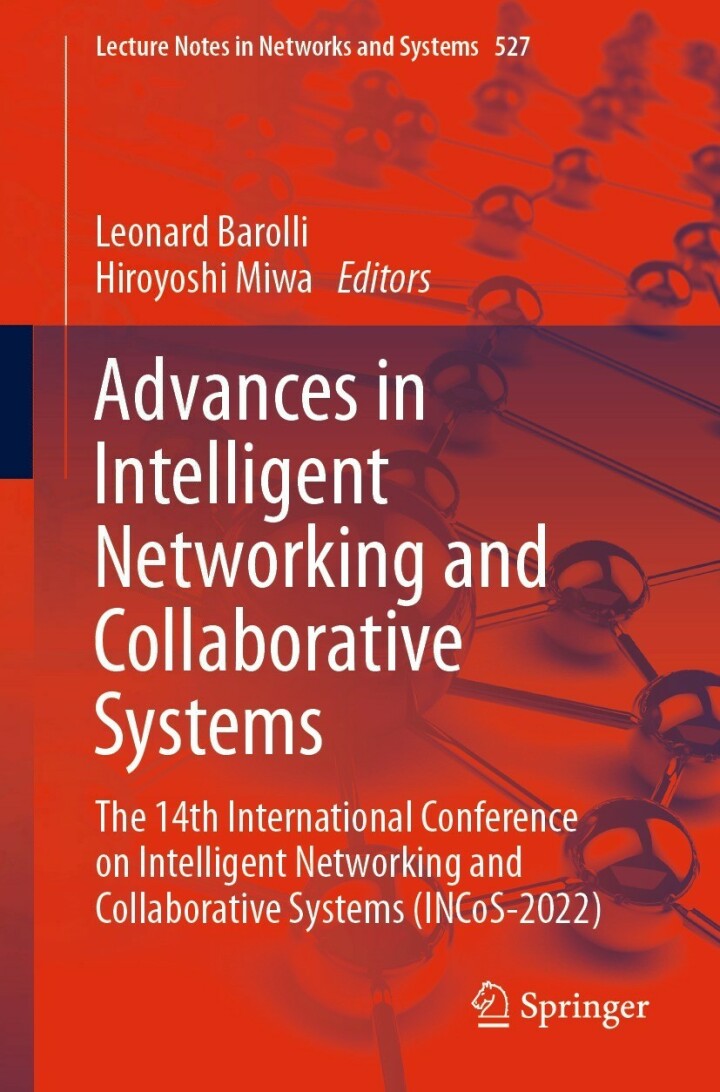 Advances in Intelligent Networking and Collaborative Systems: The 14th International Conference on Intelligent Networking and Collaborative Systems (INCoS-2022) ebook