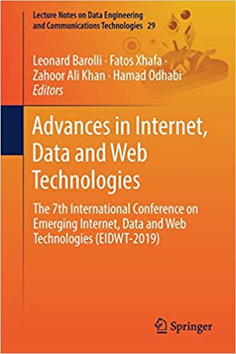Advances in Internet, Data and Web Technologies: The 7th International Conference on Emerging Internet, Data and Web Technologies (EIDWT-2019) ebook