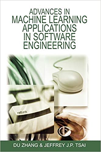 Advances in Machine Learning Applications in Software Engineering ebook