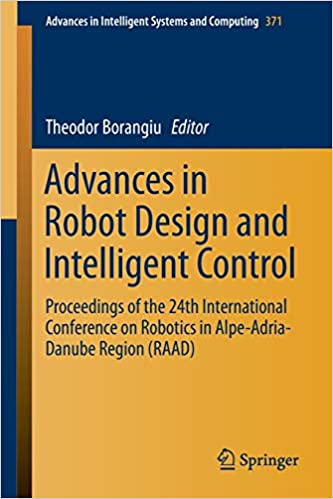 Advances in Robot Design and Intelligent Control: Proceedings of the 24th International Conference on Robotics in Alpe-Adria-Danube Region (RAAD) ebook