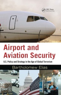 Airport and Aviation Security: U.S. Policy and Strategy in the Age of Global Terrorism ebook