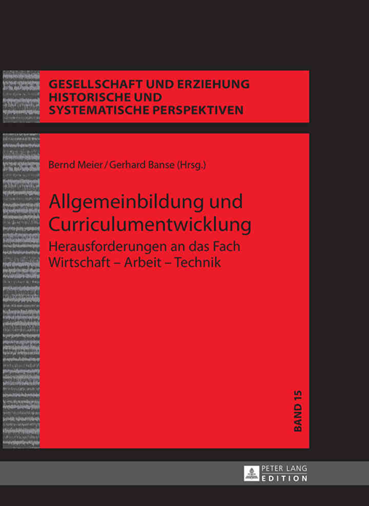 Allgemeinbildung und Curriculumentwicklung: Herausforderungen an das Fach Wirtschaft ? Arbeit ? Technik ebook