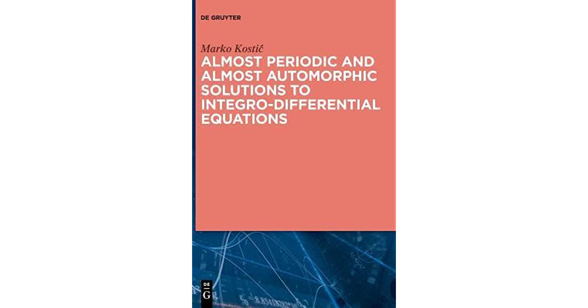 Almost Periodic and Almost Automorphic Solutions to Integro-Differential Equations ebook