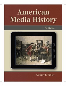 American Media History 3rd Edition by Anthony Fellow ebook