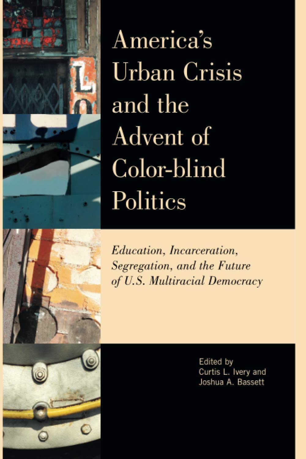 America's Urban Crisis and the Advent of Color-Blind Politics ebook