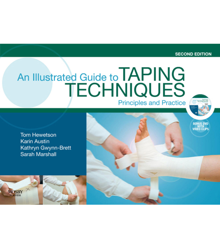 An Illustrated Guide To Taping Techniques: Principles and Practice ebook